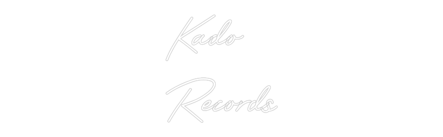 Custom Neon: Kado
Records