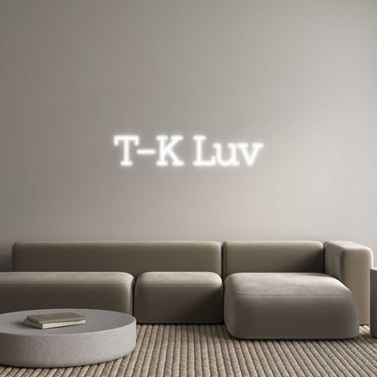 Custom Neon: T-K Luv