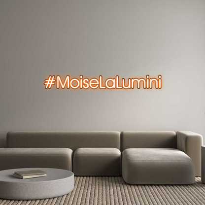 Custom Neon: #MoiseLaLumini