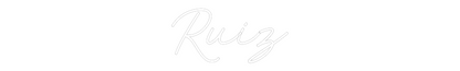Custom Neon: Ruiz