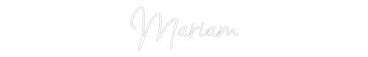 Custom Neon: Mariam