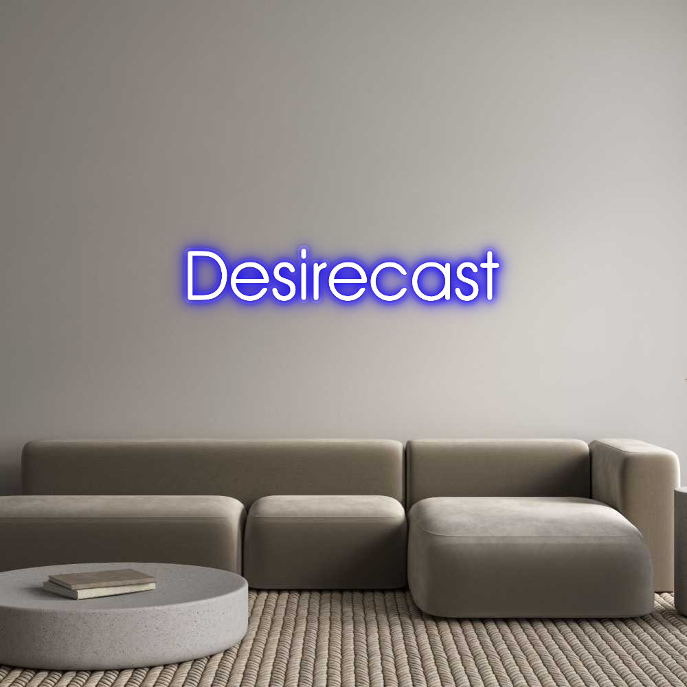 Custom Neon: Desirecast