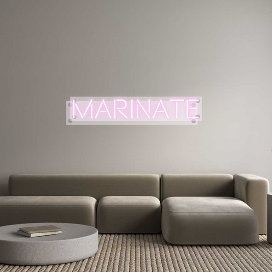 Custom Neon: Marinate