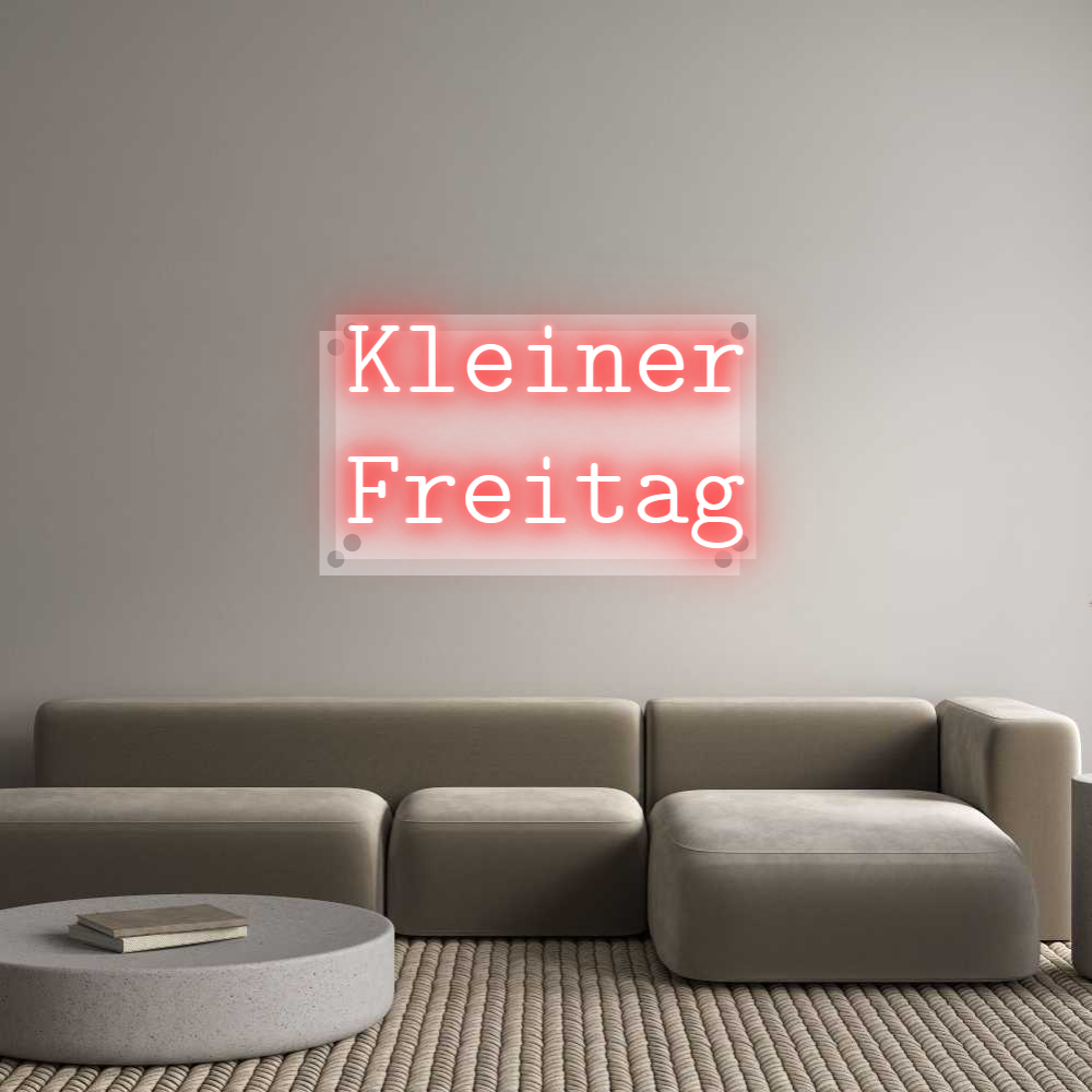 Custom Neon: Kleiner
Frei...