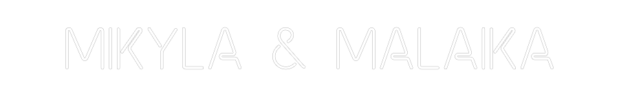 Custom Neon: Mikyla & Mala...