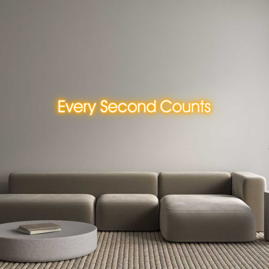 Custom Neon: Every Second ...