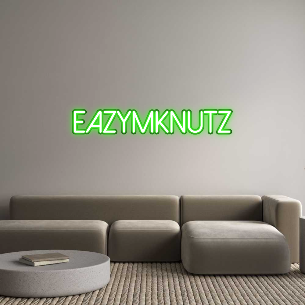 Custom Neon: EazyMkNutz