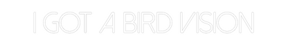 Custom Neon: I GOT A BIRD ...