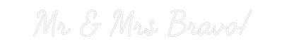 Custom Neon: Mr & Mrs Brav...