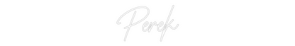 Custom Neon: Perek