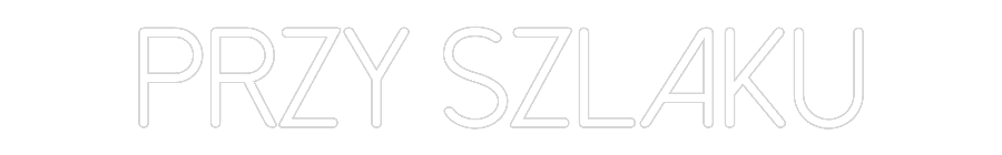Custom Neon: Przy Szlaku
