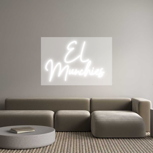 Custom Neon: EL
Munchies