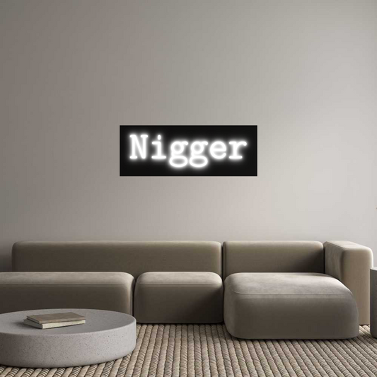 Custom Neon: Nigger