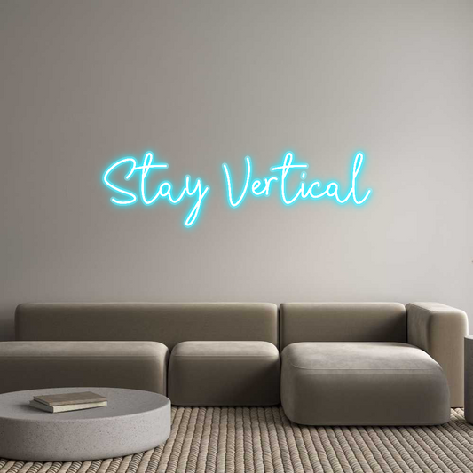 Custom Neon: Stay Vertical