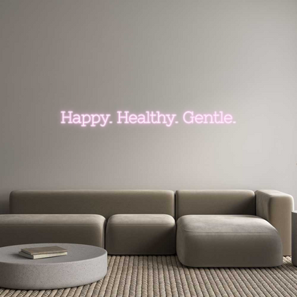 Custom Neon: Happy. Health...