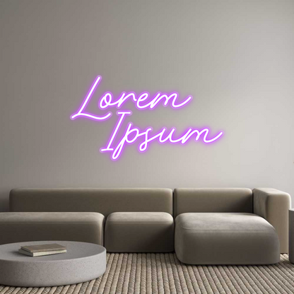 Custom Neon: Lorem
  Ipsum