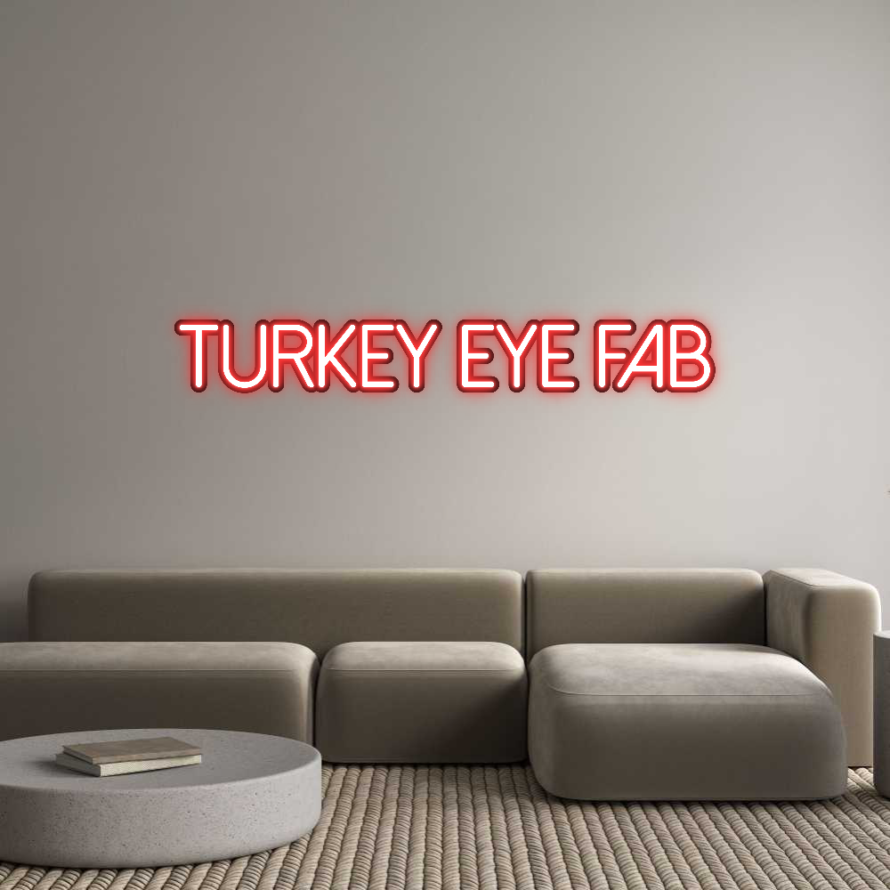 Custom Neon: Turkey Eye Fab