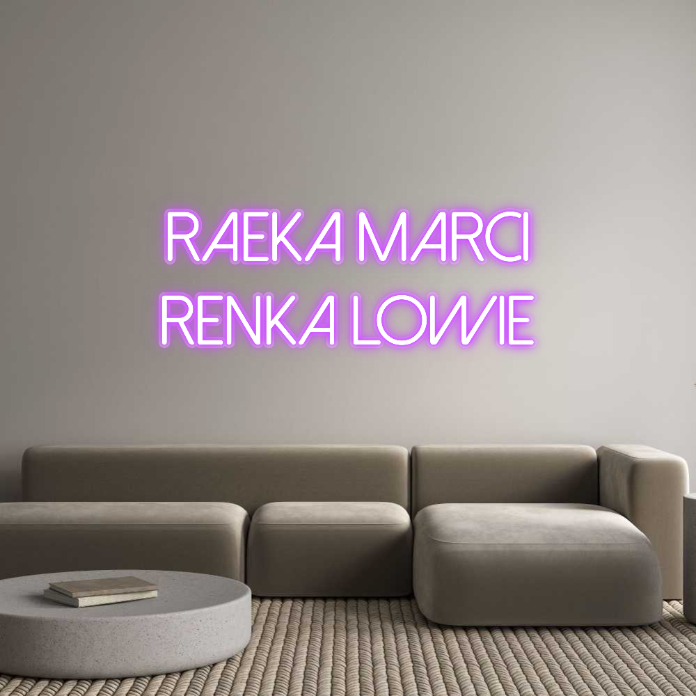 Custom Neon: Raeka Marci
...