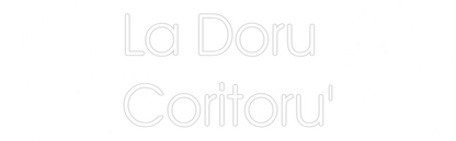 Custom Neon: La Doru 
Cor...