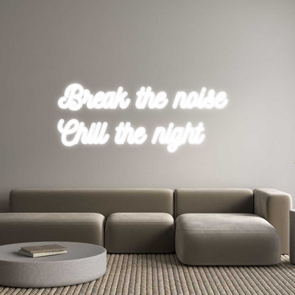 Custom Neon: Break the noi...