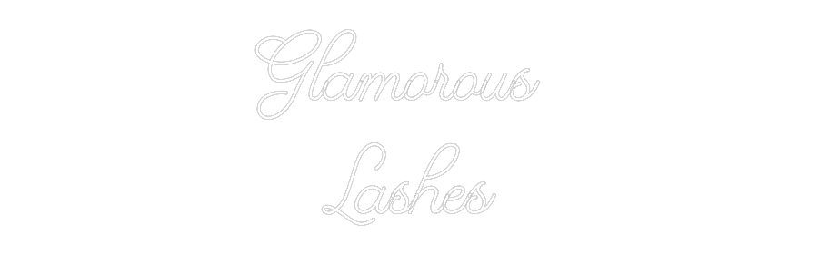 Custom Neon: Glamorous 
L...