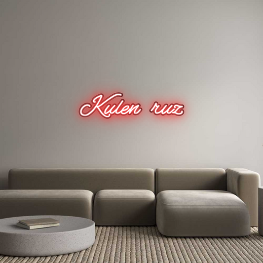 Custom Neon: Kulen  ruz