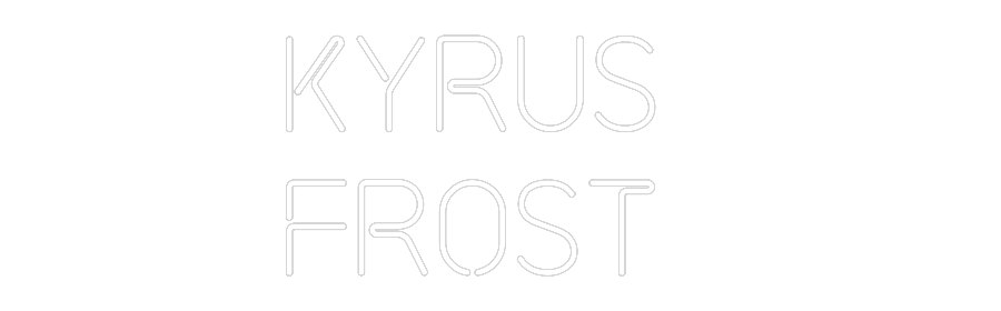 Custom Neon: Kyrus
frost