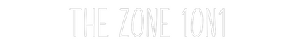 Custom Neon: THE ZONE 1ON1
