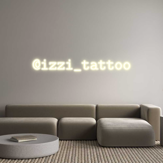 Custom Neon: @izzi_tattoo