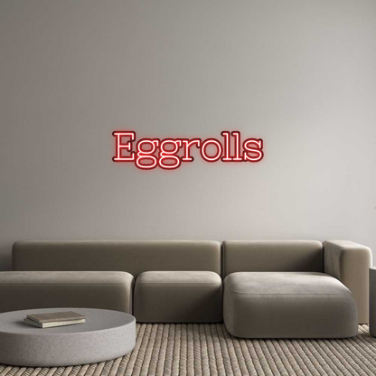 Custom Neon: Eggrolls