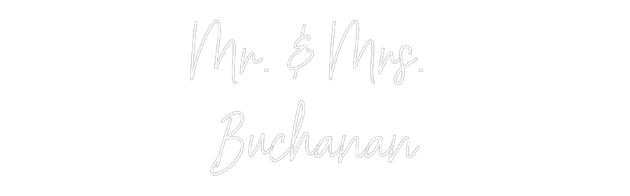 Custom Neon: Mr. & Mrs. 
...