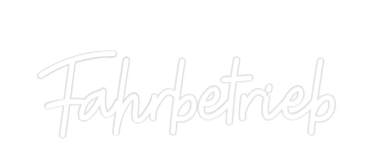 Custom Neon: Fahrbetrieb