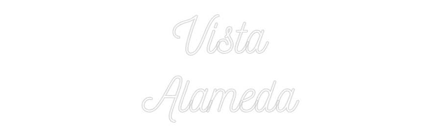 Custom Neon: Vista
Alameda
