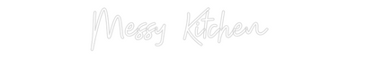 Custom Neon: Messy Kitchen