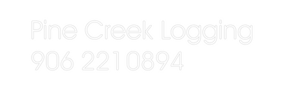 Custom Neon: Pine Creek Lo...