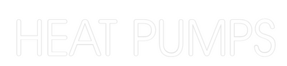 Custom Neon: HEAT PUMPS