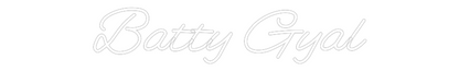 Custom Neon: Batty Gyal
