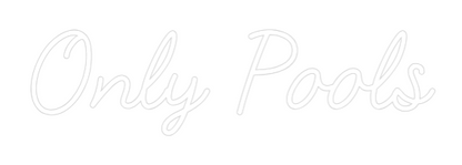 Custom Neon: Only Pools