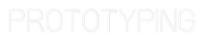 Custom Neon: Prototyping