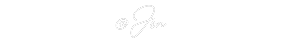 Custom Neon: @Jon