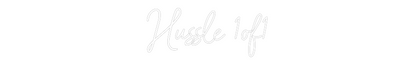 Custom Neon: Hussle 1of1