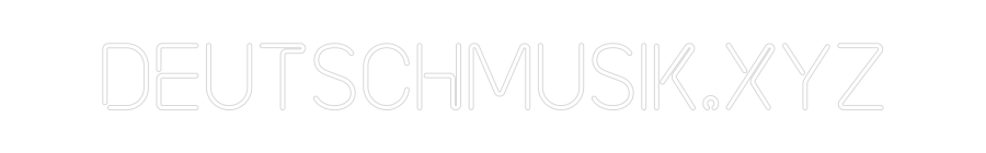 Custom Neon: deutschmusik....