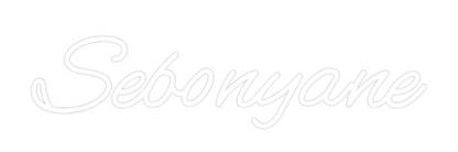 Custom Neon: Sebonyane