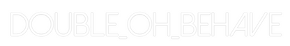 Custom Neon: Double_Oh_Beh...