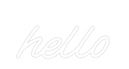 Custom Neon: hello