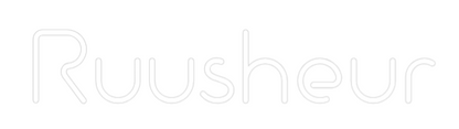 Custom Neon: Ruusheur