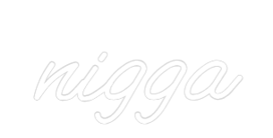 Custom Neon: nigga
