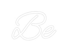 Custom Neon: Be