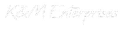 Custom Neon: K&M Enterpris...