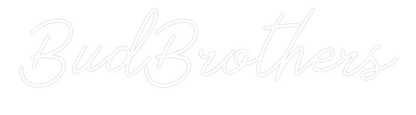 Custom Neon: BudBrothers